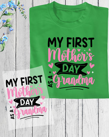 My First Mother's Day as a Grandma DTF Transfer