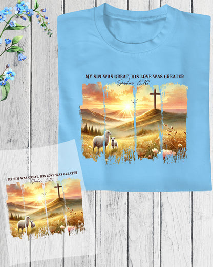 My Sin Was Great His Love Was Greater DTF Transfer