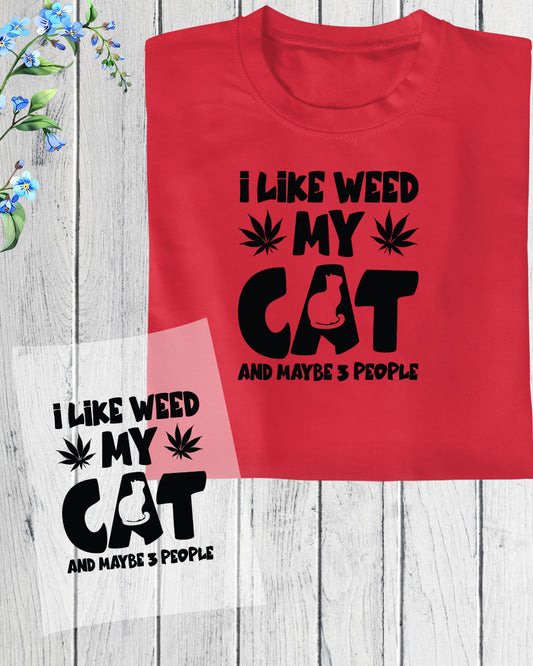 I Like Weed My cat DTF Transfer Film