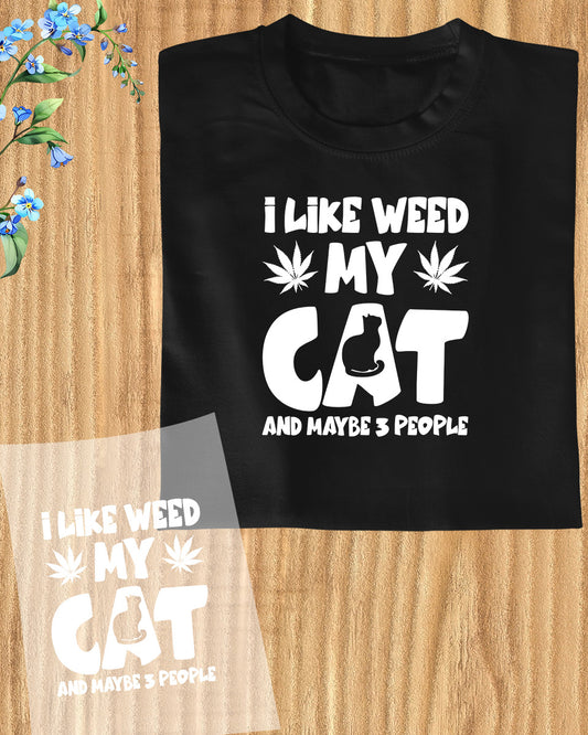 I Like Weed My cat DTF Transfer