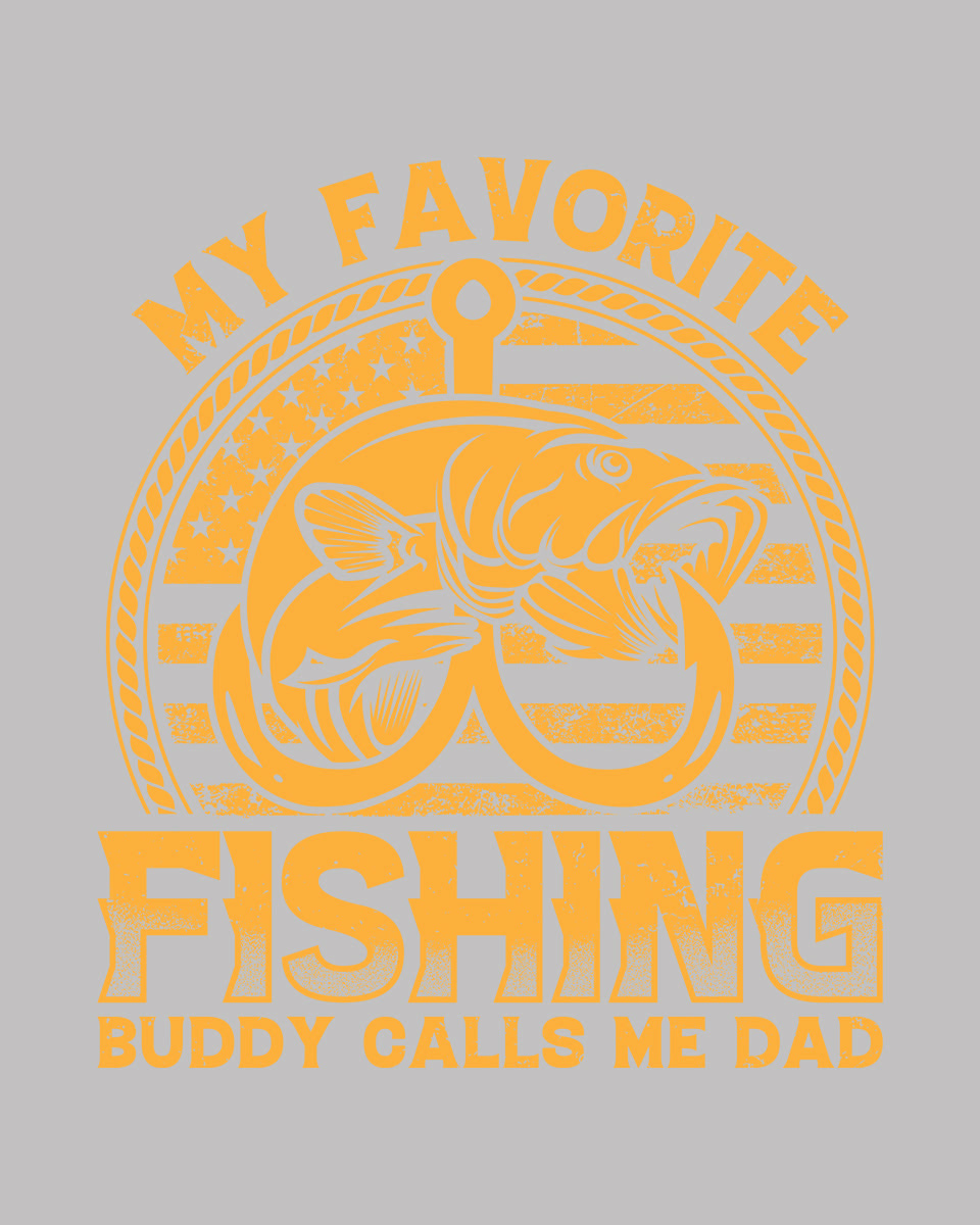 My Favorite Fishing Buddy call me Dad DTF Transfer Film
