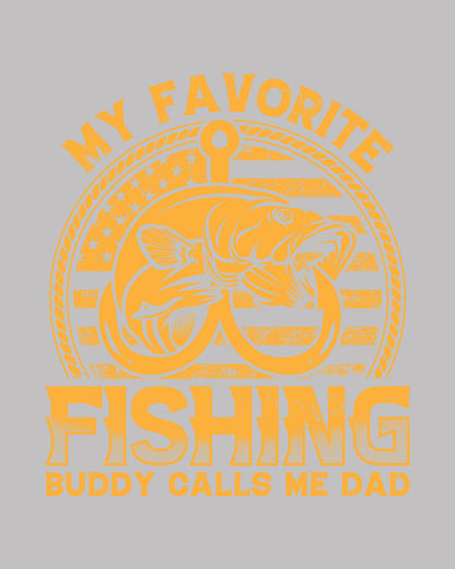 My Favorite Fishing Buddy call me Dad DTF Transfer Film