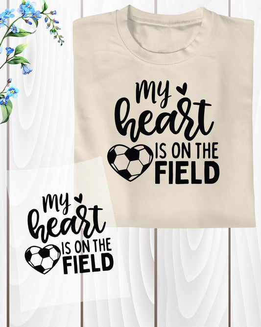 My Heart is On The Field Soccer Game DTF Transfer Film