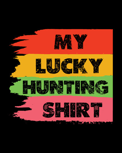 My Lucky Hunting Shirt DTF Transfer Film