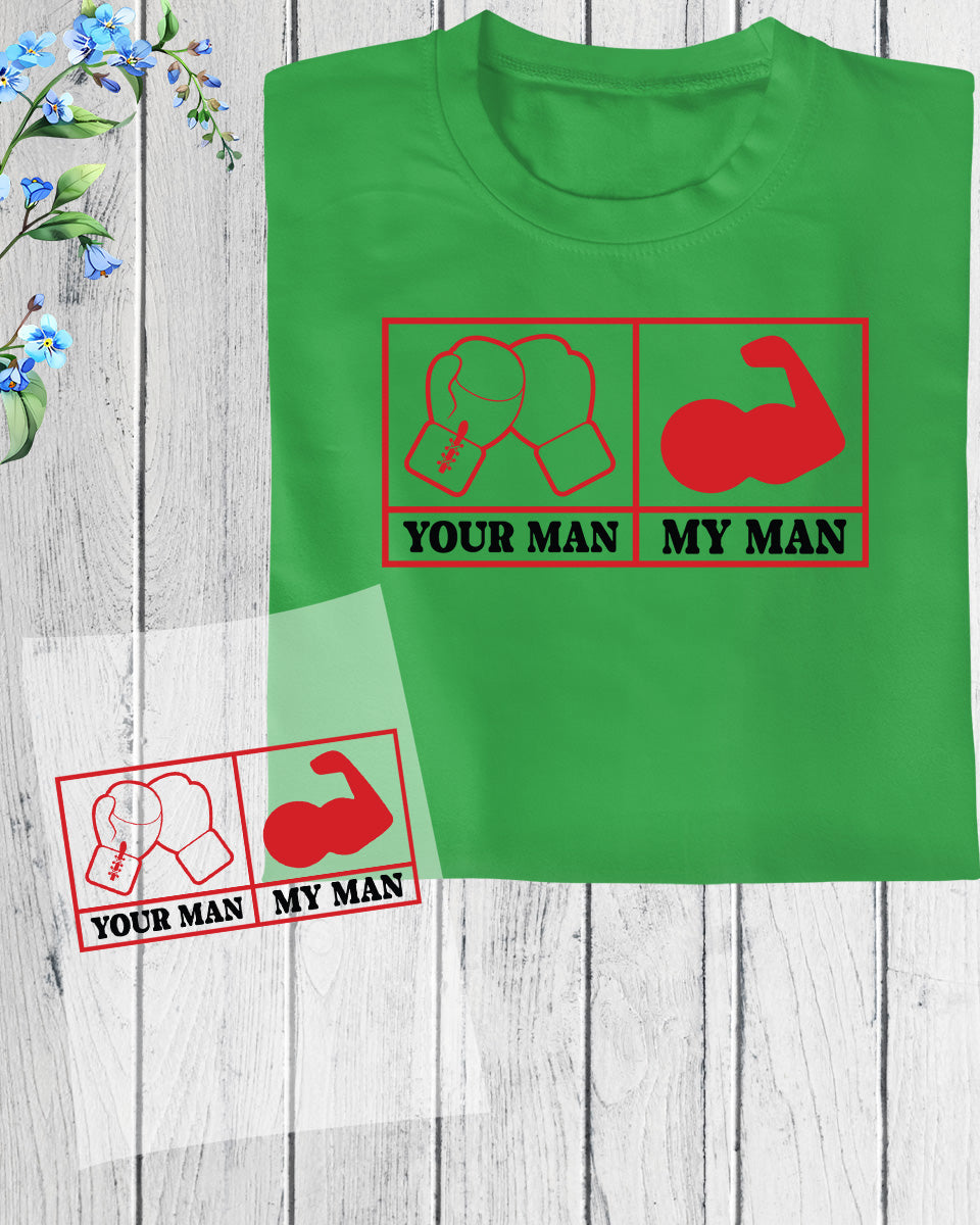 Your Man My Man Boxing DTF Transfer Film