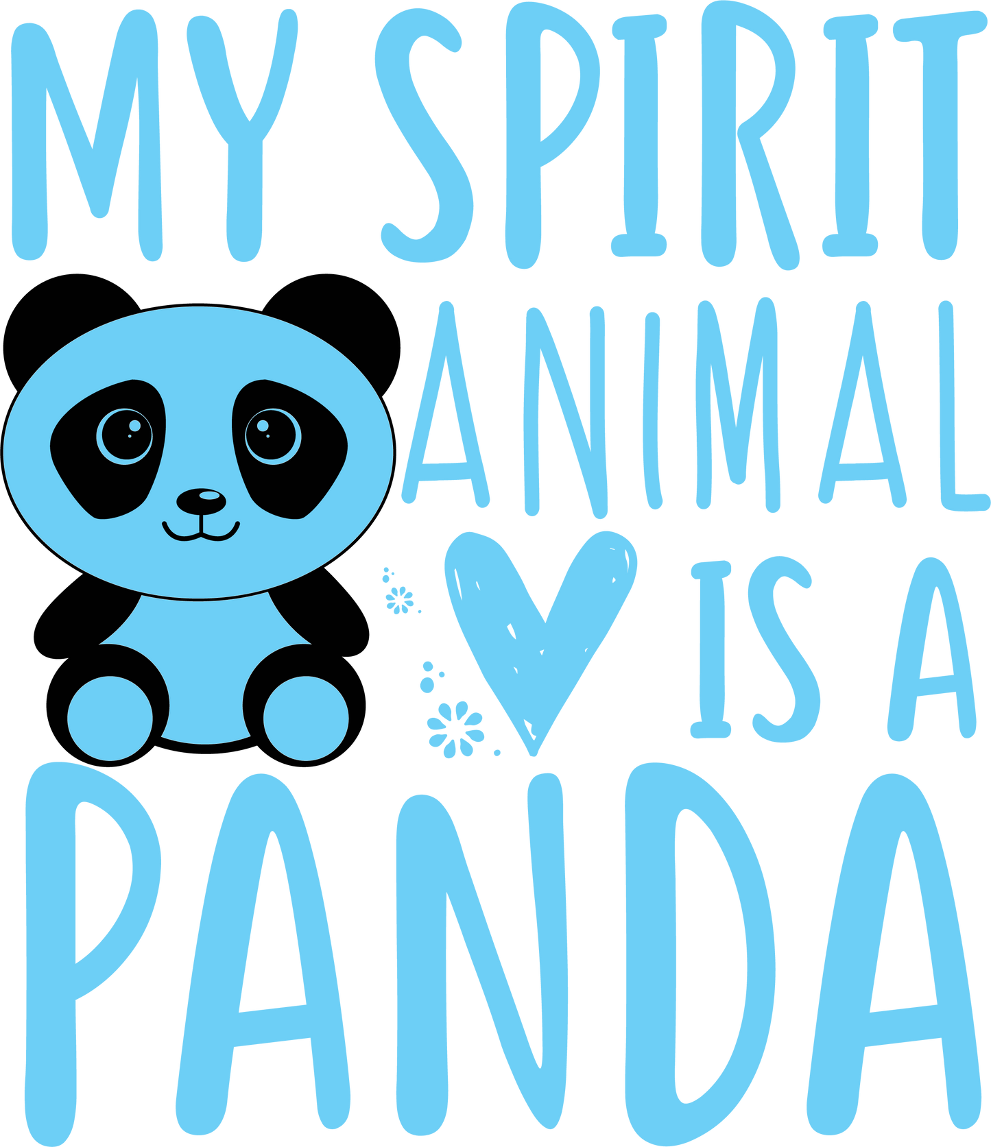 My Spirit Animal is a Panda DTF Transfer Film
