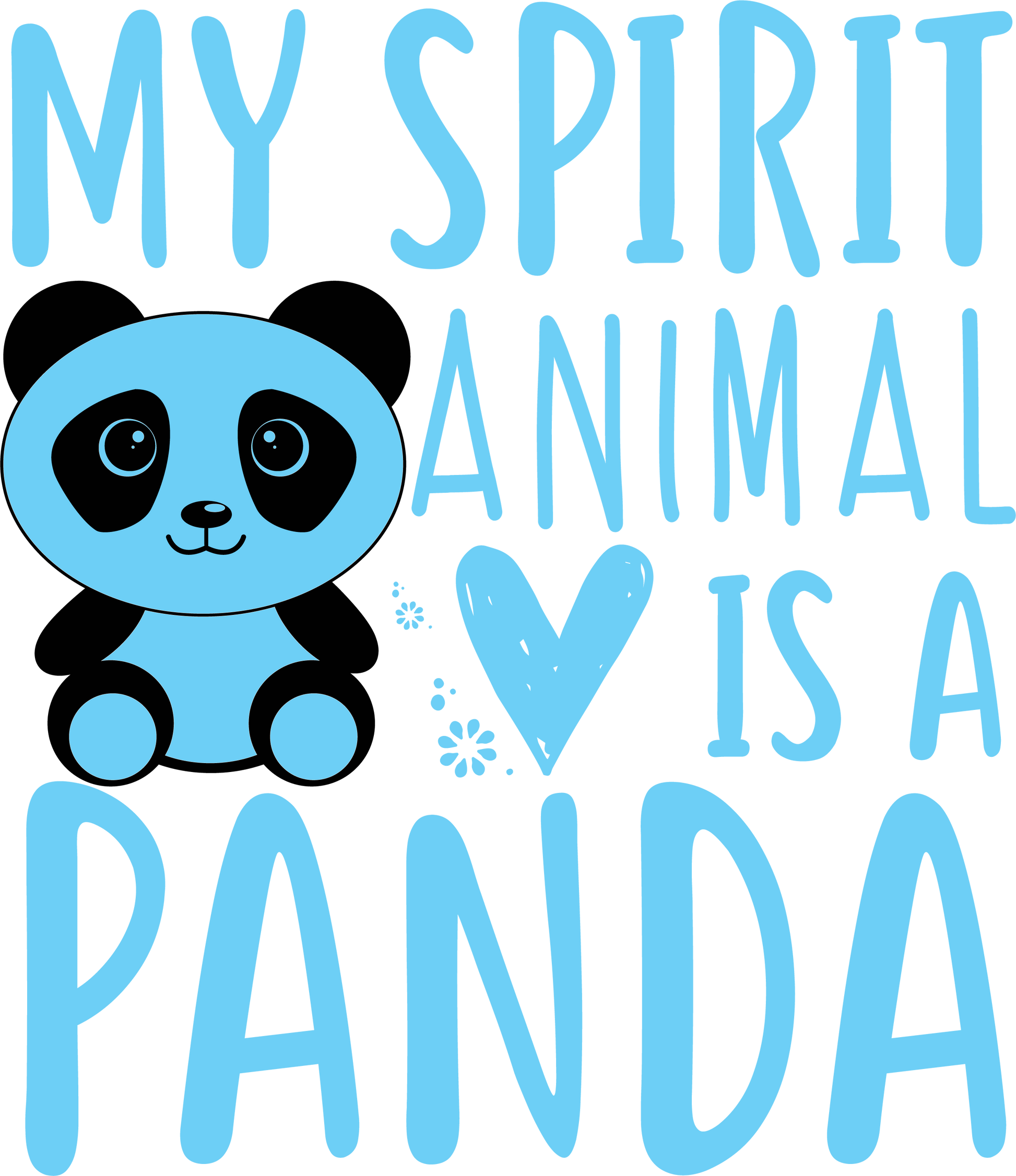 My Spirit Animal is a Panda DTF Transfer Film