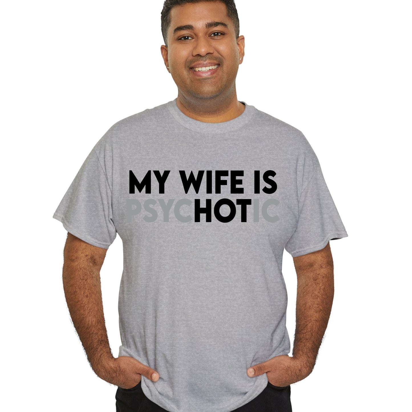 My Wife is Psychotic Funny Sweatshirt, Funny Husband Shirt, Birthday or Anniversary Gift for Husband From Wife, Husband Christmas Shirts