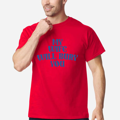 My Wife Will Bury You Sweatshirt, Funny Husband Shirt, Birthday or Anniversary Gift for Husband From Wife, Husband Christmas Shirts