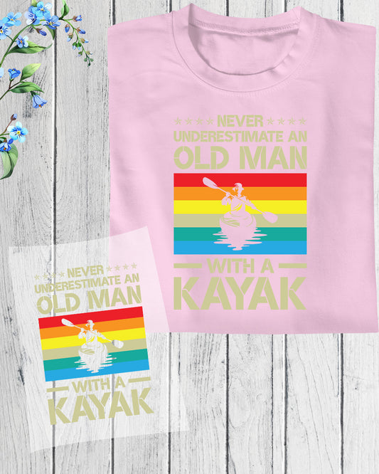 Never Underestimate a Old Man With Kayak DTF Transfer Film