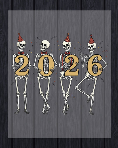 New Year 2026 Skeleton Party DTF Transfer, Ready to Press Heat Transfer for Shirts, Fun Festive New Year 2026 Design, UV Sticker