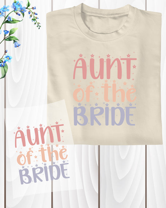 Aunt of The Bride Bridal Party DTF Transfer Film