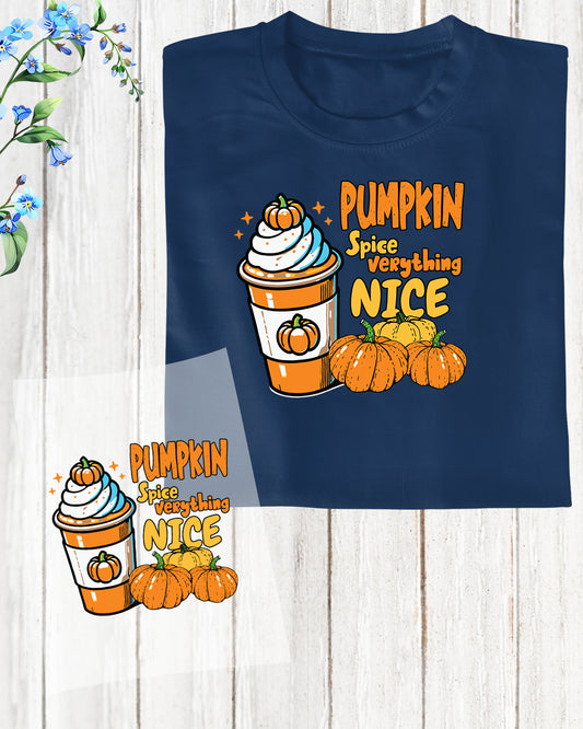 Pumpkin Spice Everything Nice DTF Transfer Film