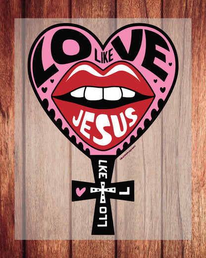 Love Like Jesus Cute Coquette Valentine DTF Transfer  Sheets