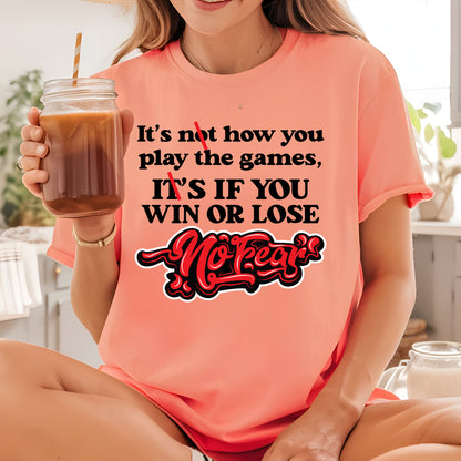 No Fear DTF Transfer Ready to Press, Win or Lose game Attitude Heat Transfer For Shirt, Sarcastic Slogan UV Sticker Prints
