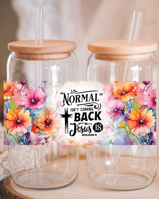 Normal Isn't Coming Back Christian Tumbler UV Decals