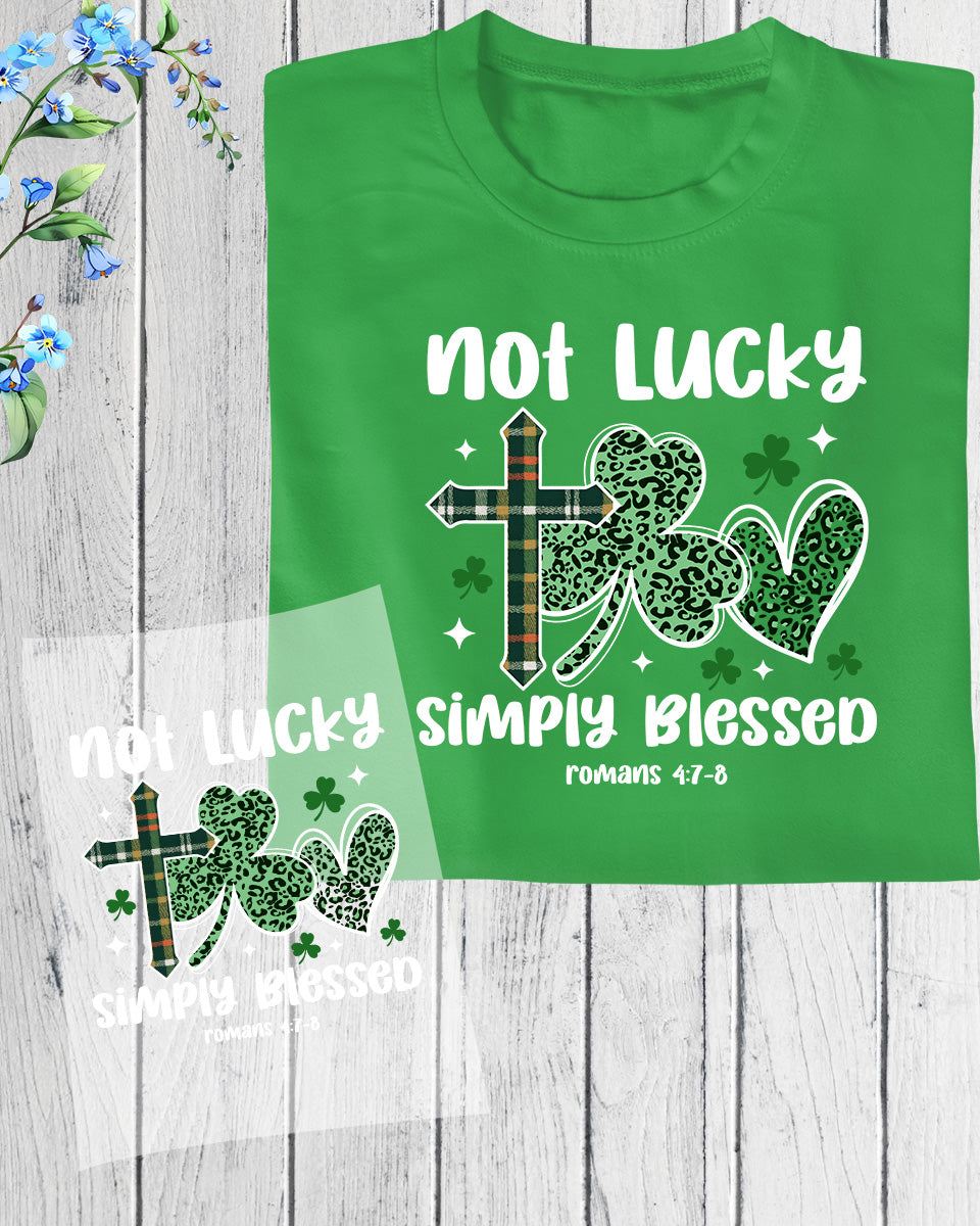 Not Lucky Simply Blessed St Patrick's Day DTF Transfer Film