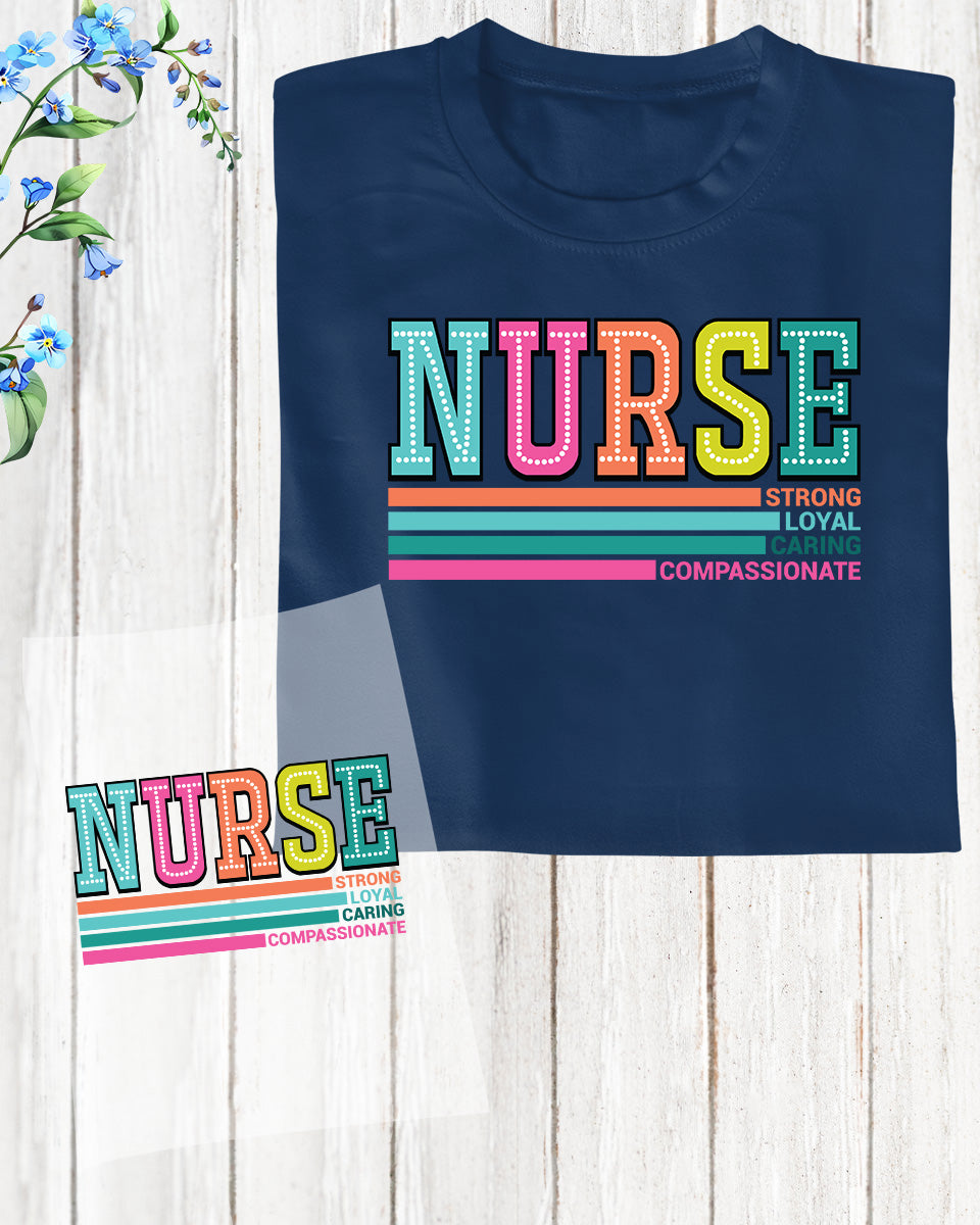 Nurse Strong Loyal Caring DTF Transfer Film