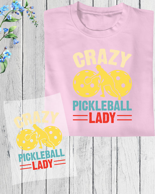 Crazy Pickleball Lady Gift DTF Transfer Film