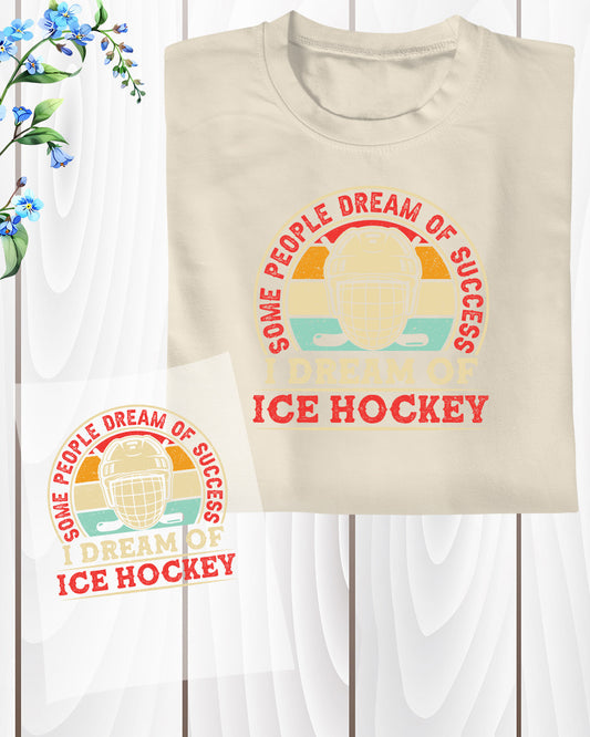 I Dream of Ice Hockey DTF Transfer Film