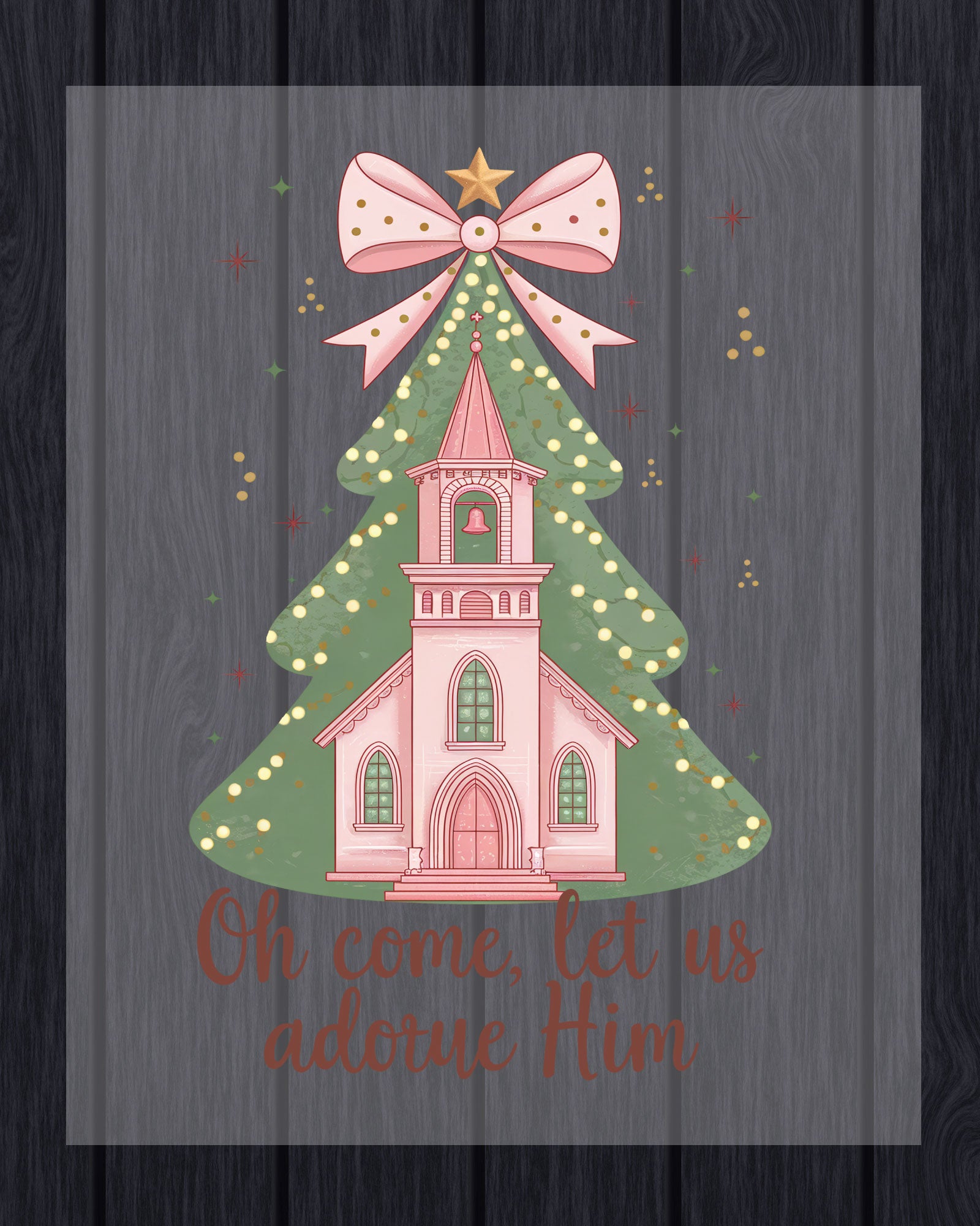 Oh Come Let Us Adore Him DTF Transfer