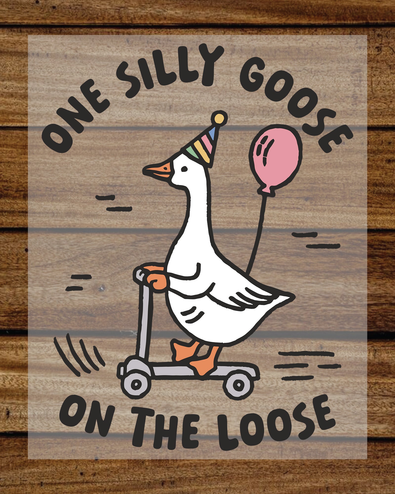 One Silly Goose Birthday DTF Transfer Sheets
