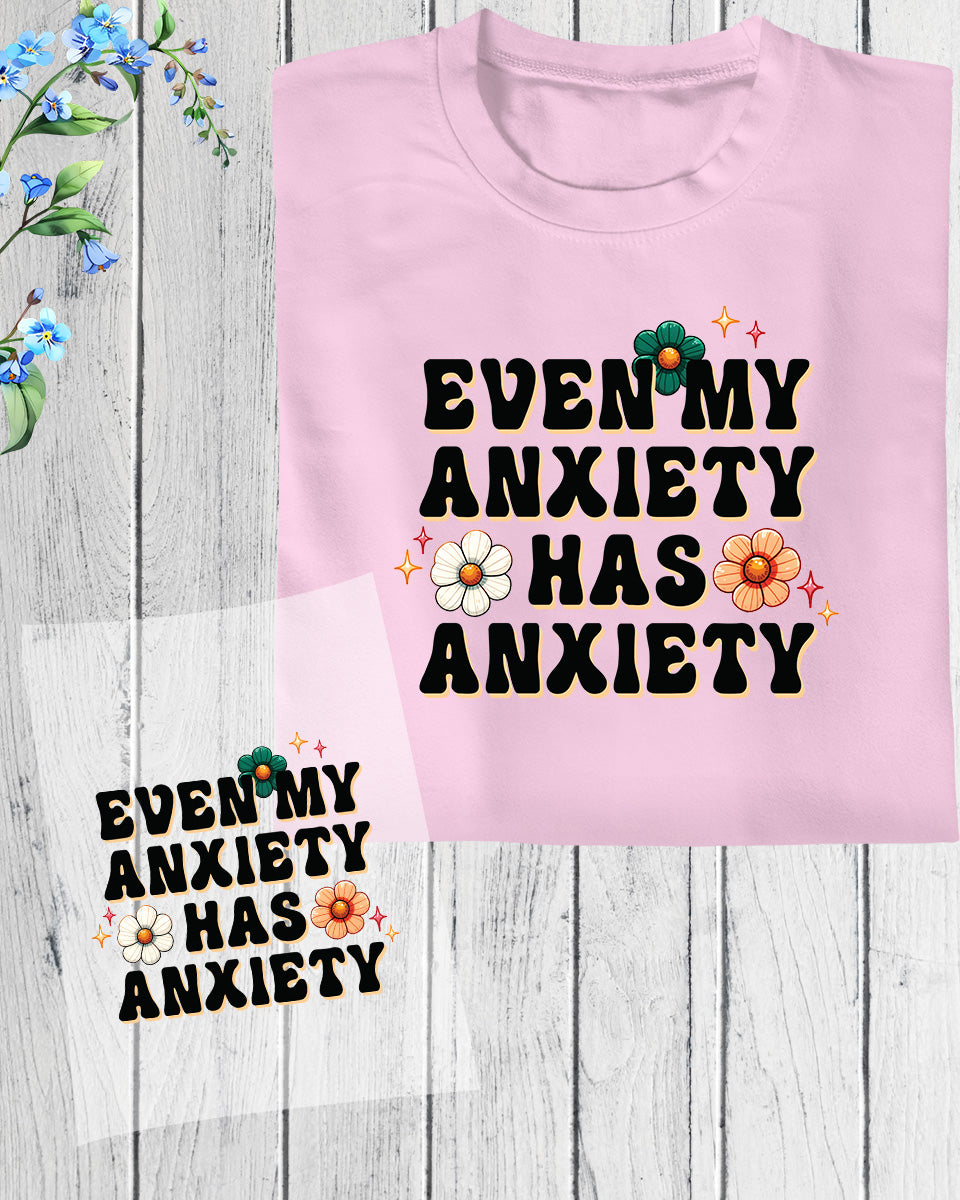 Anxiety Flower Slogan DTF Transfer Film