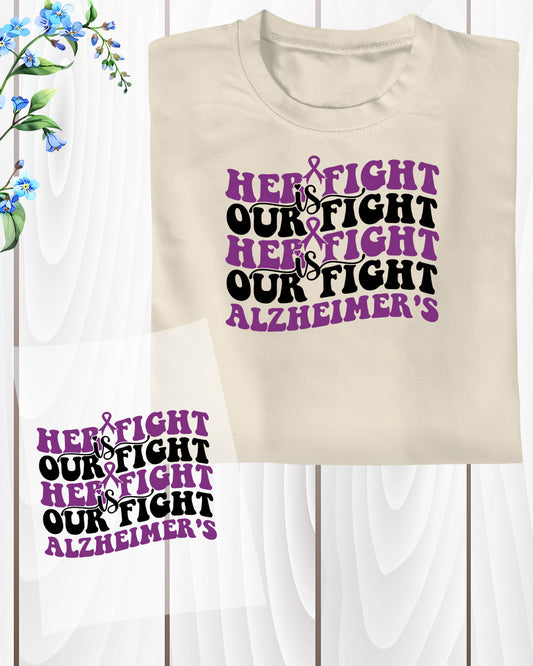 Her Fight is Our Fight Alzheimer's DTF Transfer Film