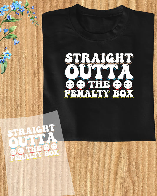 Straight Outta The Ice Hockey Penalty Box DTF Transfer Film