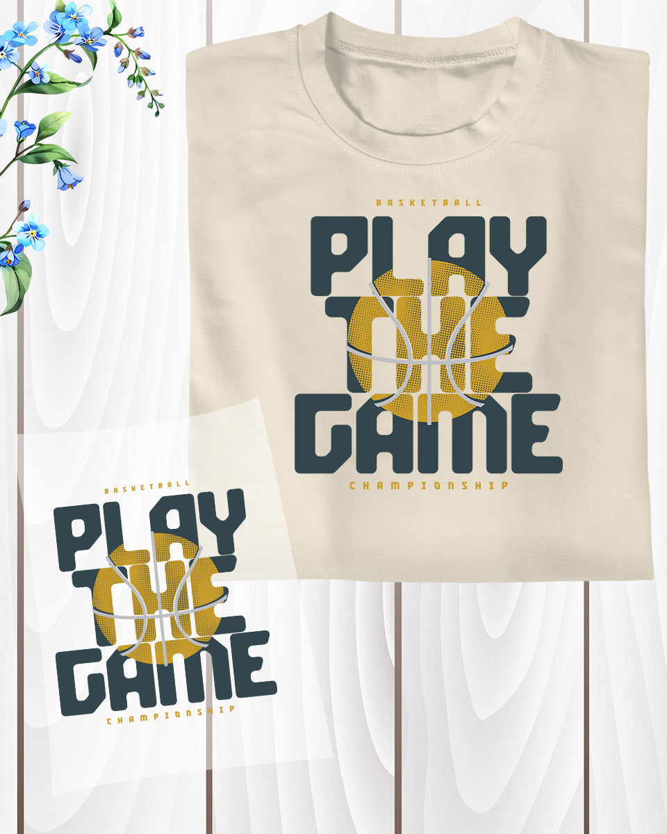 Play The Game Basketball DTF Transfer Film