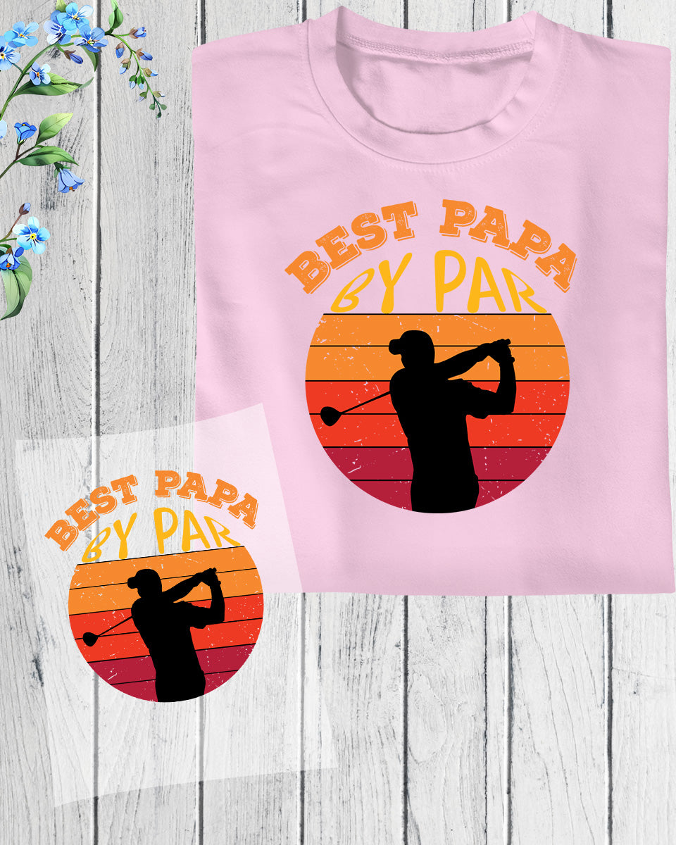 Best papa By Par Golf DTF Transfer Film