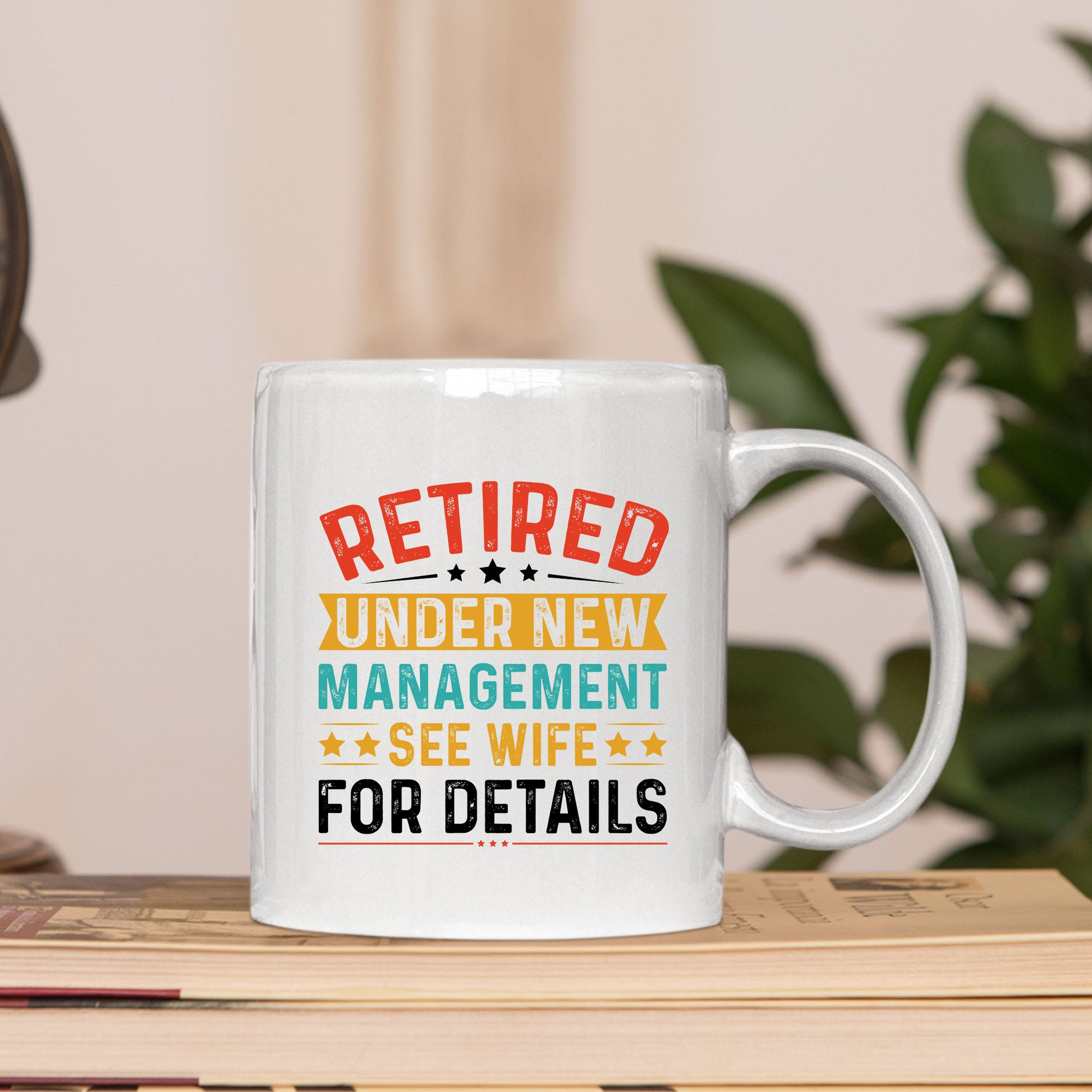 Retired Under New Management Mug Tumbler