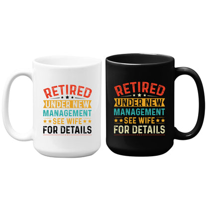Retired Under New Management Mug Tumbler