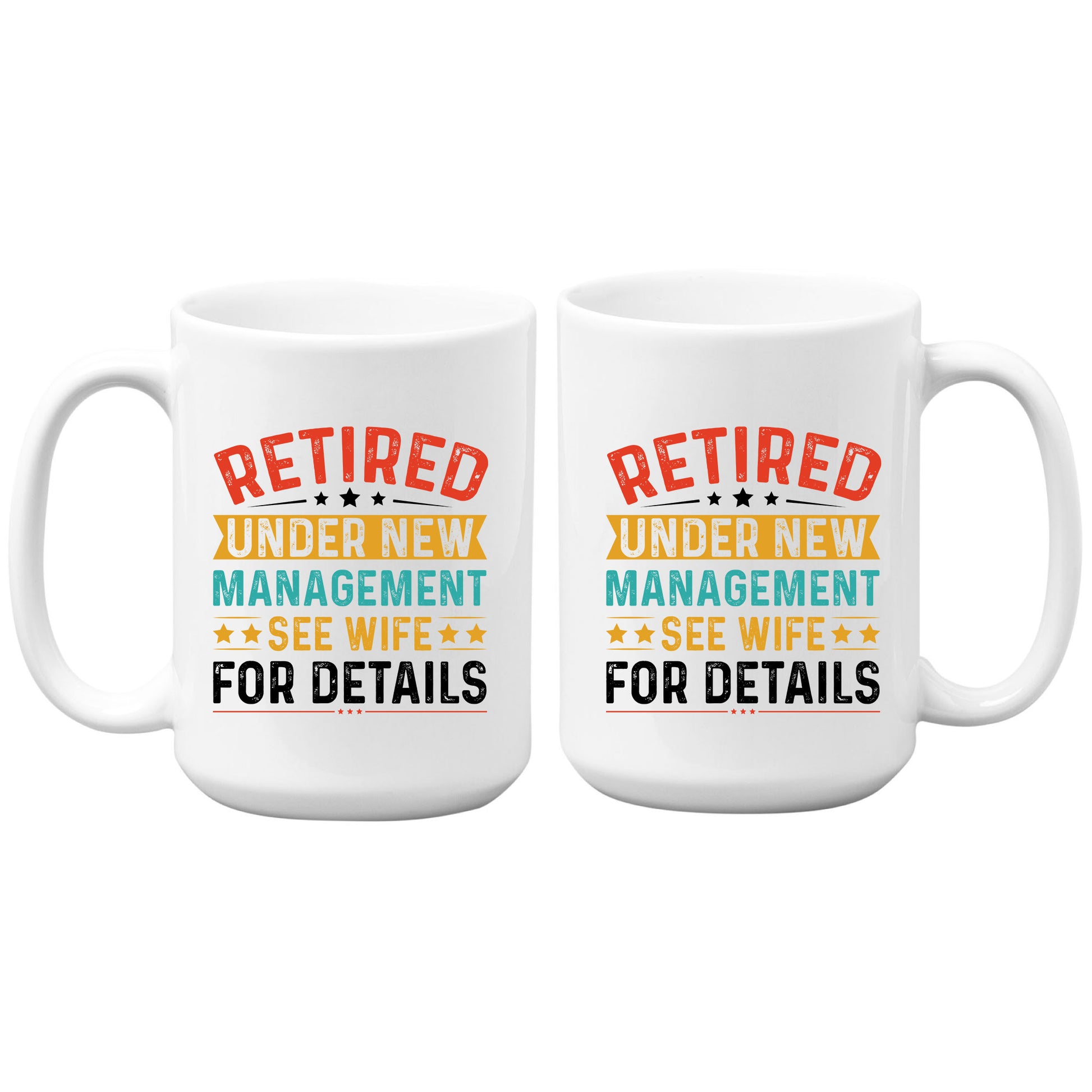 Retired Under New Management Mug Tumbler