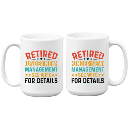 Retired Under New Management Mug Tumbler