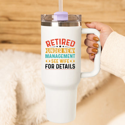 Retired Under New Management Mug Tumbler