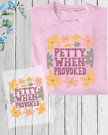 Petty when Provoked Boho Floral DTF Transfer