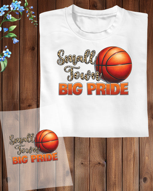 Basketball Sports Small Town Big Pride DTF Transfer Film