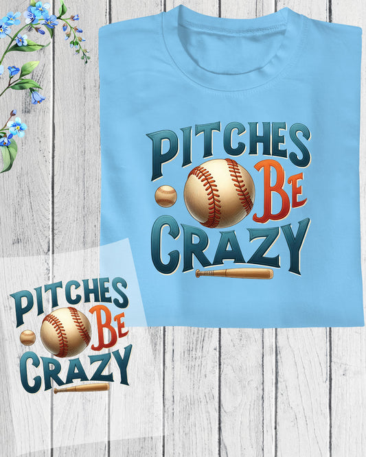 Pitches be Crazy Baseball DTF Transfer Film