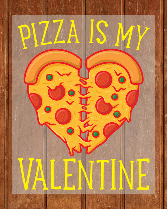 Pizza is My Valentine DTF Transfer Film