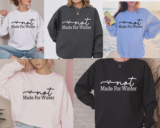 Winter Sweatshirt, Not Made For Winter Funny Christmas Sweatshirts, Womens Holiday Shirts, Cute Christmas Gift, Minimalistic Sweater