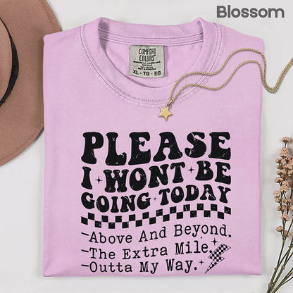 Grunge Places I Won’t Be Going Today Comfort Colors T Shirt