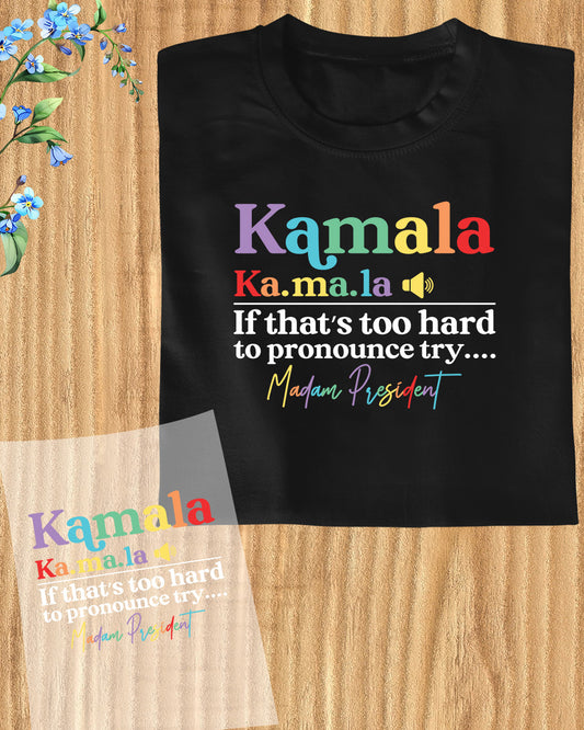 Madam President Kamala Harris DTF Transfer Film