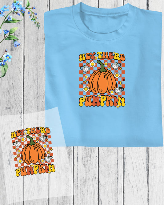 Hey There Pumpkin DTF Transfer Film