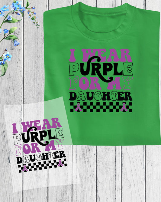 I Wear Purple For My Daughter Domestic Violence DTF Transfer Film