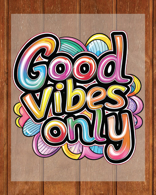 Rainbow Good Vibes Only DTF Transfer