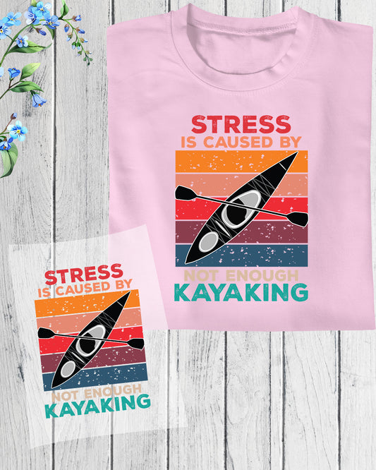 Kayaking Quote Stress DTF Transfer Film