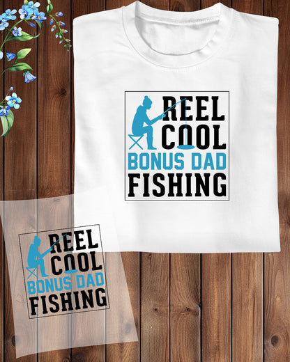 Reel Cool Bonus Dad Fishing DTF Transfer Film