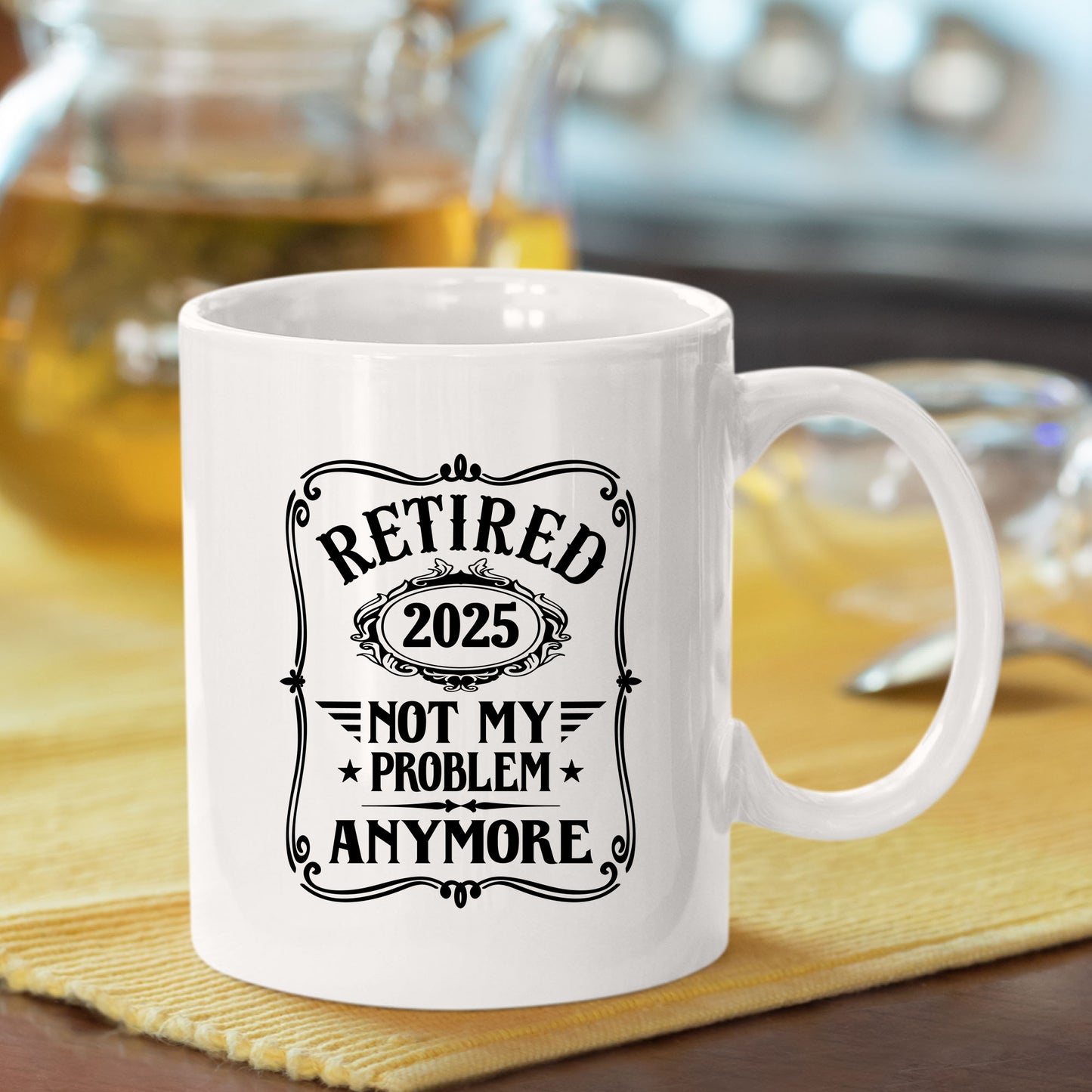 Retired 2025 Not My Problem Anymore Funny Mug Tumbler