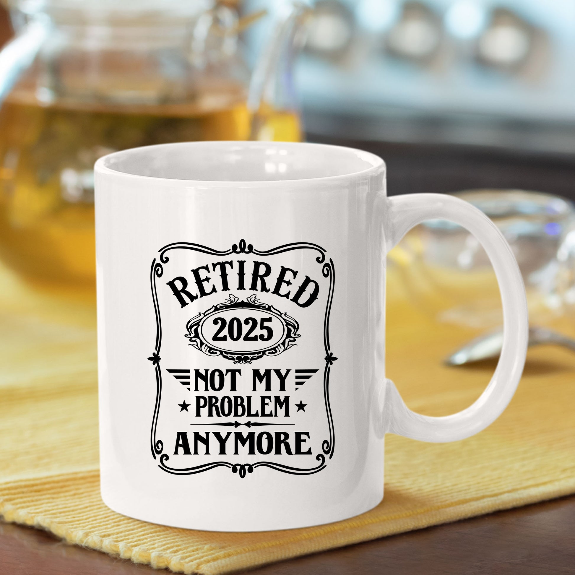 Retired 2025 Not My Problem Anymore Funny Mug Tumbler